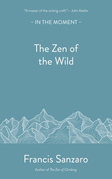 The Zen Of The Wild