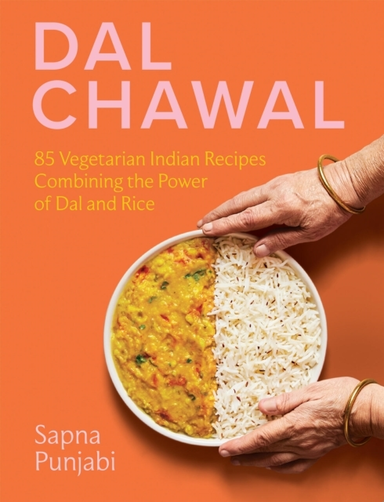 Dal Chawal85 Vegetarian Indian Recipes Combining The Power O