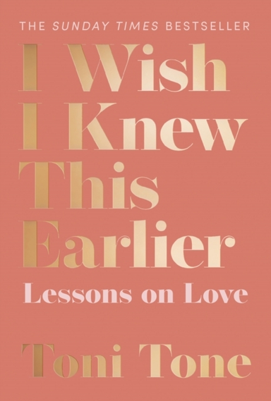 I Wish I Knew This Earlier Lessons On Love