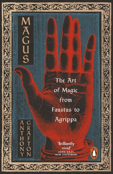 Magus The Art Of Magic From Faustus To Agrippa