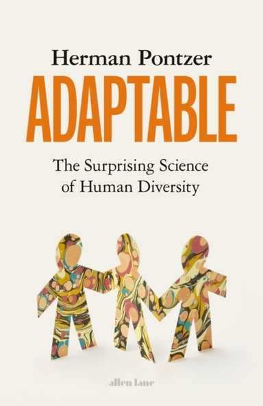 Adaptable The Surprising Science Of Human Diversity