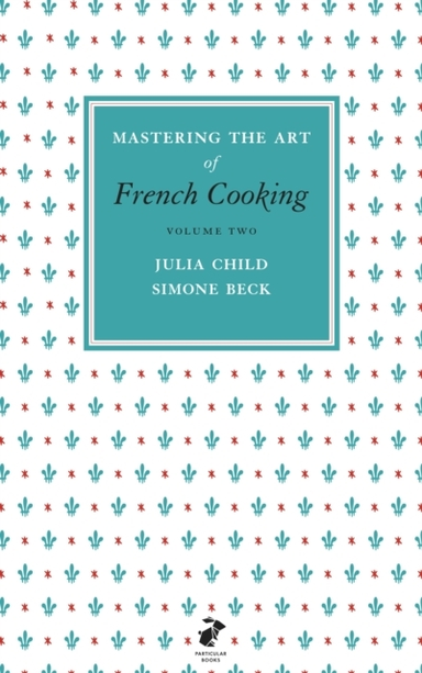 Mastering The Art Of French Cooking, Vol.2