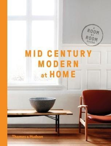 Mid-Century Modern At Home A Room-By-Room Guide