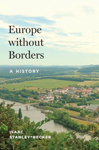 Europe Without Borders A History