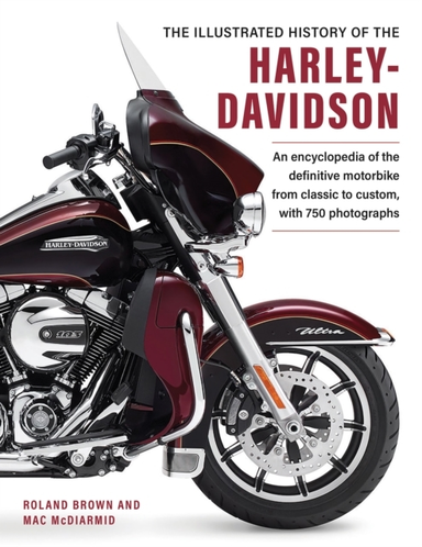 Harley Davidson, The Illustrated History Of The An Encyloped