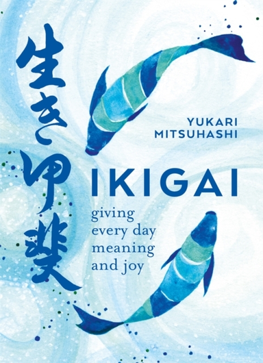 Ikigai Giving Every Day Meaning And Joy