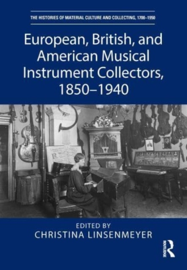 European, British, And American Musical Instrument Collector