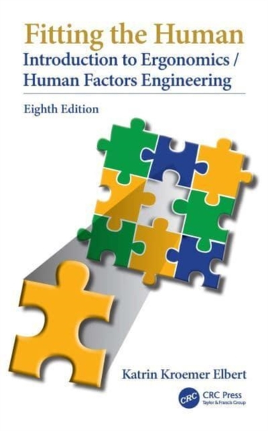 Fitting The Human: Introduction To Ergonomics/Human Factors