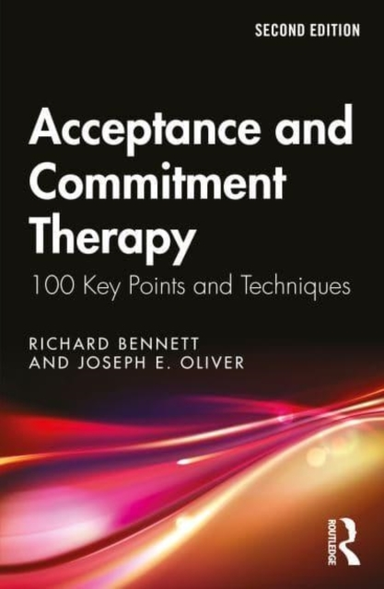 Acceptance And Commitment Therapy 100 Key Points And Techniq