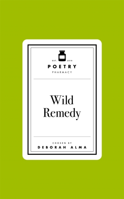 Poetry Prescription: Wild Remedy