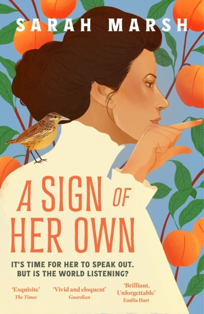 A Sign Of Her Own The Vivid Historical Novel Of A Deaf Woman