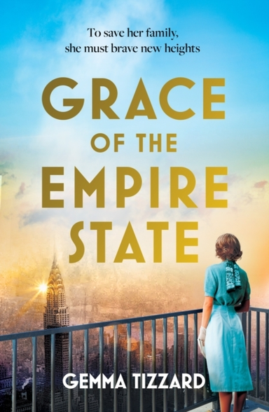 Grace Of The Empire State A Breathtaking Historical Novel Of