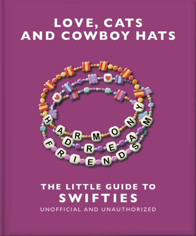 Love, Cats And Cowboy Hats The Little Guide To Swifties