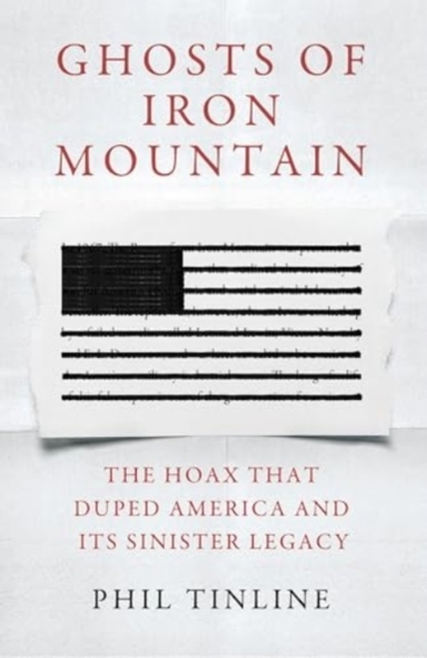 Ghosts Of Iron Mountain The Hoax That Duped America And Its