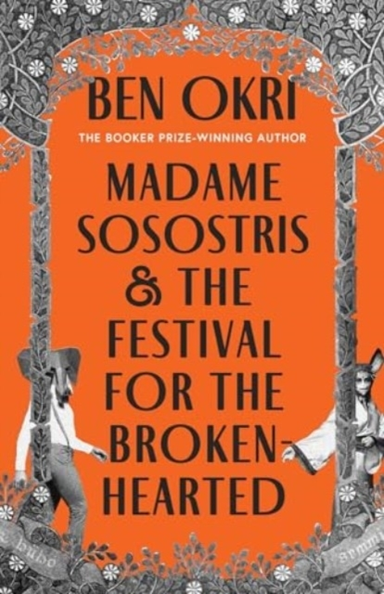 Madame Sosostris & The Festival For The Broken-Hearted