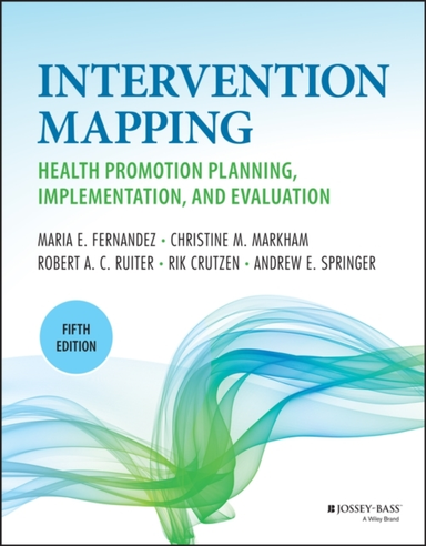 Planning Health Promotion Programs: An Interventio N Mapping