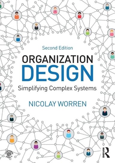 Organization Design Simplifying Complex Systems