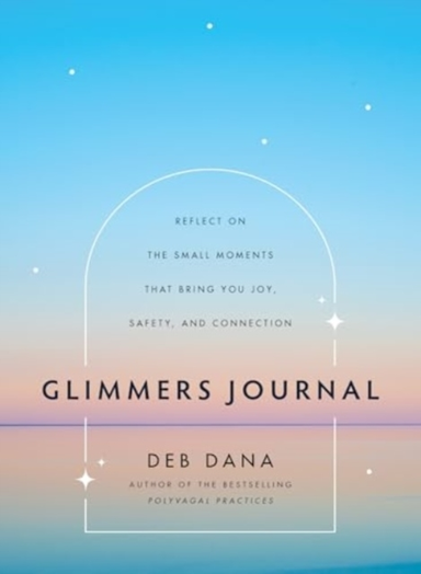 Glimmers Journal Reflect On The Small Moments That Bring You