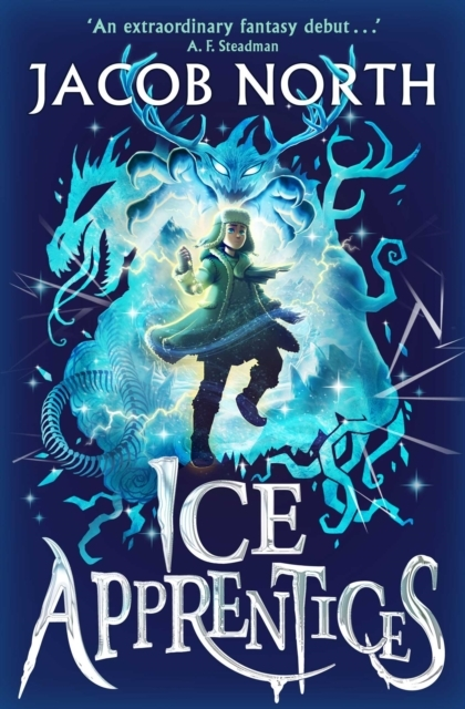 Ice Apprentices A Breathtaking New Children&apos;s Fantasy Series