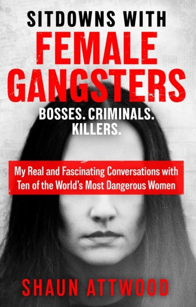 Sitdowns With Female Gangsters Real Conversations With The W