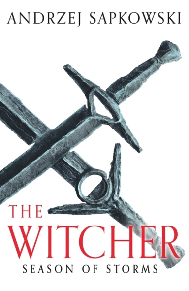 Season Of Storms A Novel Of The Witcher – Now A Major Netfli