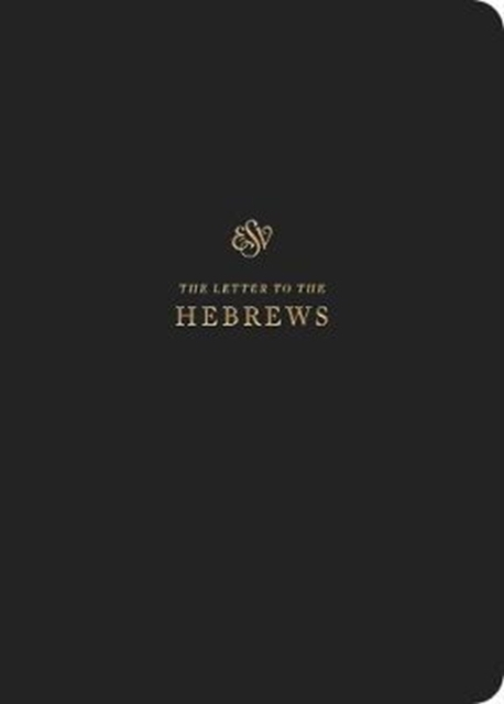 ESV SCRIPTURE JOURNAL HEBREWS (PAPERBACK)