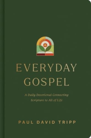 EVERYDAY GOSPEL A DAILY DEVOTIONAL CONNECTING SCRIPTURE TO A