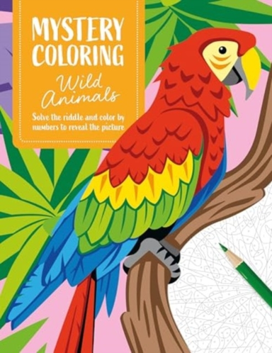 MYSTERY COLORING WILD ANIMALS SOLVE THE RIDDLE AND COLOR BY
