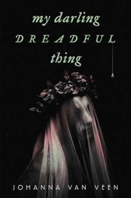MY DARLING DREADFUL THING A NOVEL