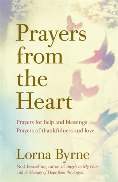 PRAYERS FROM THE HEART PRAYERS FOR HELP AND BLESSINGS, PRAYE