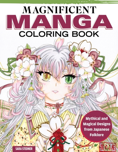 MAGNIFICENT MANGA COLORING BOOK MYTHICAL AND MAGICAL DESIGNS