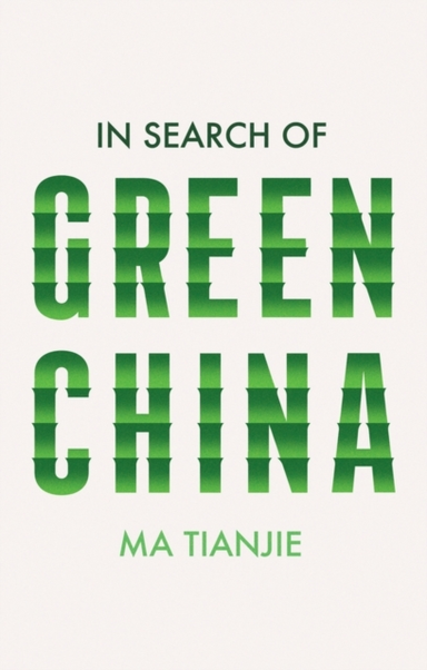 IN SEARCH OF GREEN CHINA