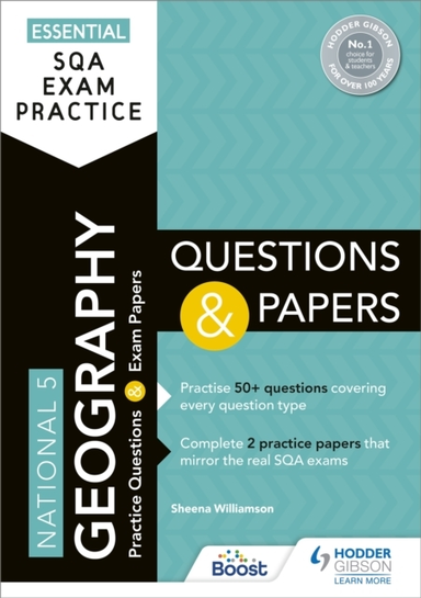 ESSENTIAL SQA EXAM PRACTICE: NATIONAL 5 GEOGRAPHY QUESTIONS