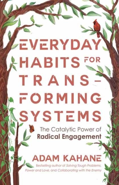 EVERYDAY HABITS FOR TRANSFORMING SYSTEMS THE CATALYTIC POWER