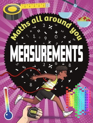 MATHS ALL AROUND YOU: MEASUREMENTS
