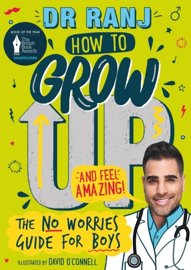 HOW TO GROW UP AND FEEL AMAZING! THE NO-WORRIES GUIDE FOR BO