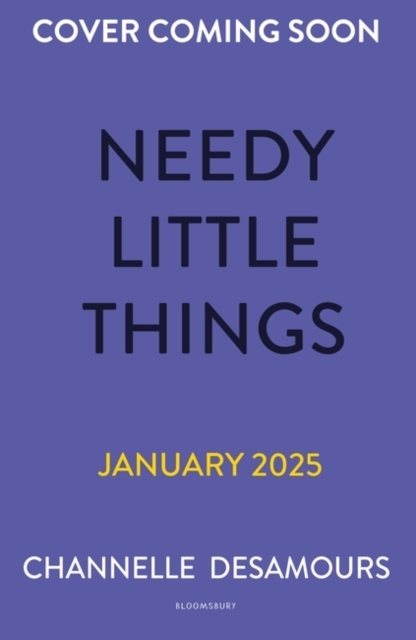 NEEDY LITTLE THINGS THE NEW YA THRILLER WITH A TWIST THAT WI