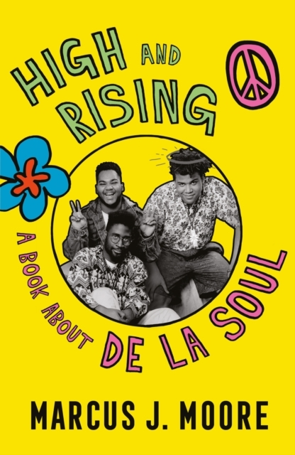 HIGH AND RISING A BOOK ABOUT DE LA SOUL