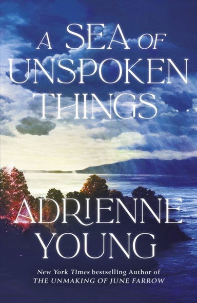 A SEA OF UNSPOKEN THINGS THE NEW MAGICAL MYSTERY FROM THE BE