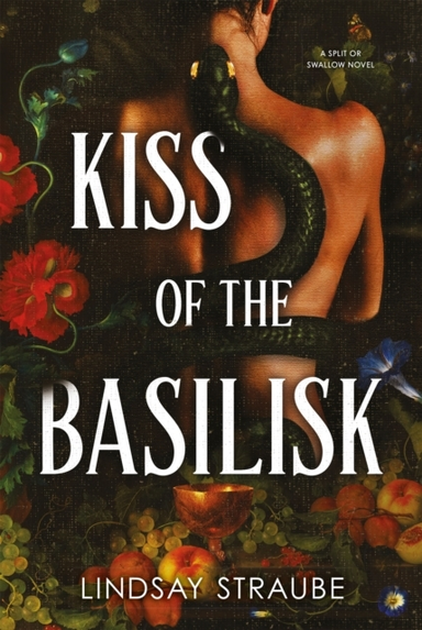 KISS OF THE BASILISK THE SPICY, NOT-SAFE-FOR-WORK ROMANTASY