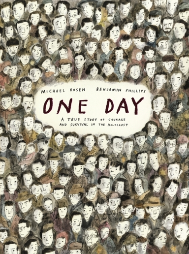 ONE DAY: A TRUE STORY OF COURAGE AND SURVIVAL IN THE HOLOCAU