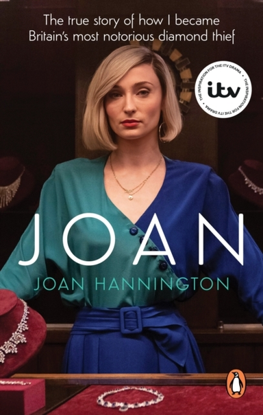 JOAN THE TRUE STORY OF HOW I BECAME BRITAIN’S MOST NOTORIOUS