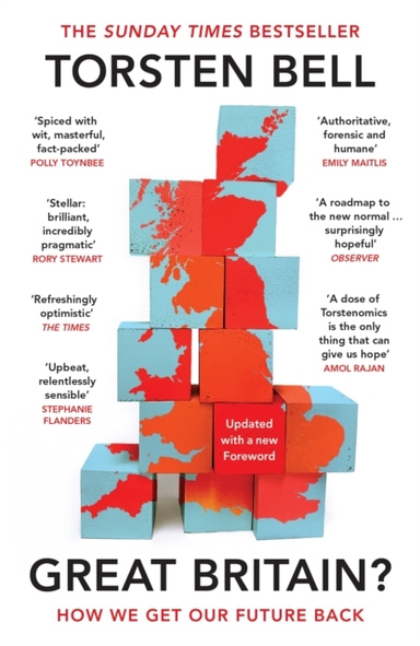 GREAT BRITAIN? HOW WE GET OUR FUTURE BACK