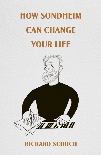 HOW SONDHEIM CAN CHANGE YOUR LIFE