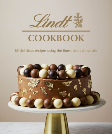 LINDT COOKBOOK 60 DELICIOUS RECIPES USING THE FINEST LINDT C