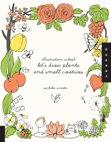 LET'S DRAW PLANTS AND SMALL CREATURES ILLUSTRATION SCHOOL