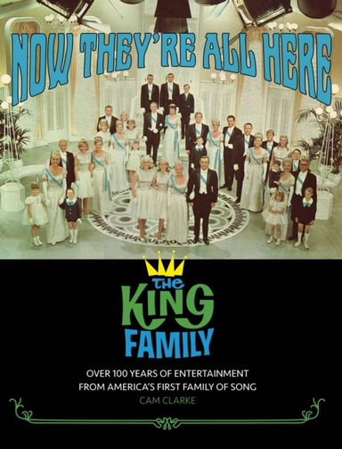 NOW THEY'RE ALL HERE: THE KING FAMILY