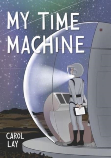 MY TIME MACHINEA GRAPHIC NOVEL