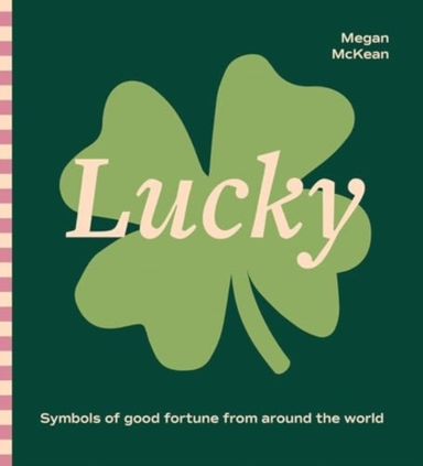 LUCKYSYMBOLS OF GOOD FORTUNE FROM AROUND THE WORLD