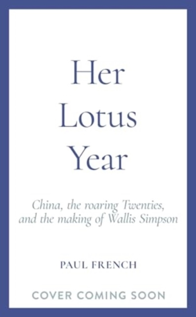 HER LOTUS YEARCHINA THE ROARING TWENTIES AND THE MAKING OF